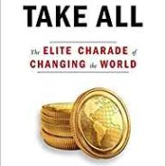 Book Review:  “Winners Take All” pinpoints elites’ “helping and hoarding” while abetting unjust status quo