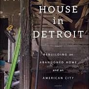 Review:  “A $500 House in Detroit” a familiar, complex story for Flint readers