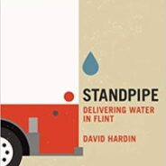 Book Review:  “Standpipe–Delivering Water to Flint” an ode to one man’s witness of troubled times